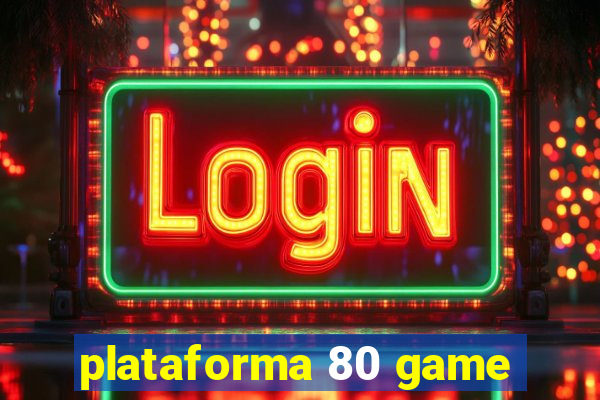 plataforma 80 game